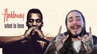 Post Malone ft. Haddaway - Is Love Better Now