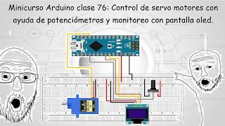 Minicurso Arduino clase 76: Control de servo motores con ayuda de potenciómetros y pantalla oled.