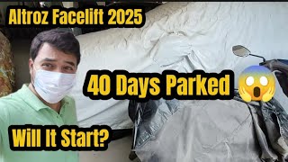 Tata Altroz Facelift 2025 - Parked For 40 Days Will It Start Or Battery Dead?