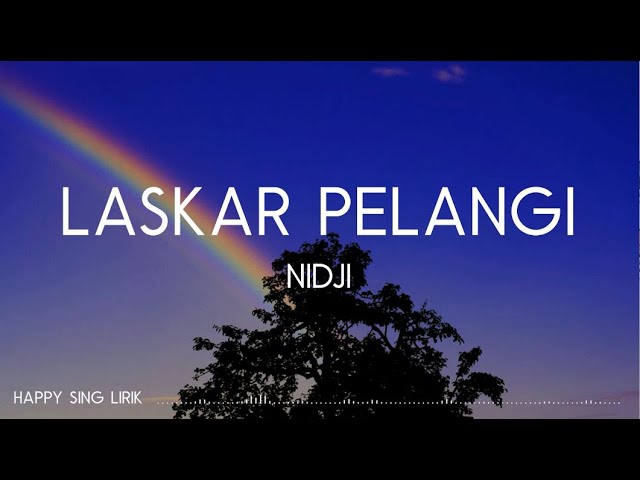 NIDJI - Laskar Pelangi (Lirik) class=