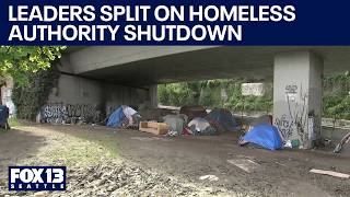 WA leaders split on homelessness authority shutdown | FOX 13 Seattle