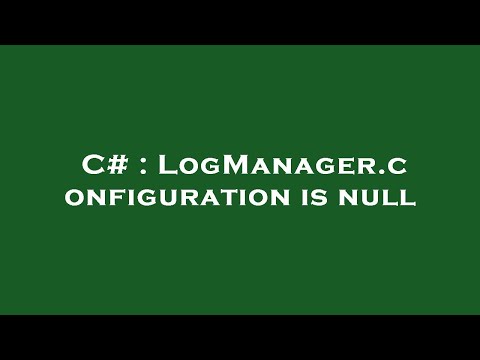 Video: Ce este LogManager în C#?