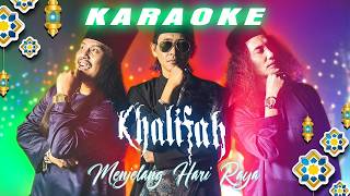Menjelang Hari Raya - KHALIFAH Karaoke No Vocal HD