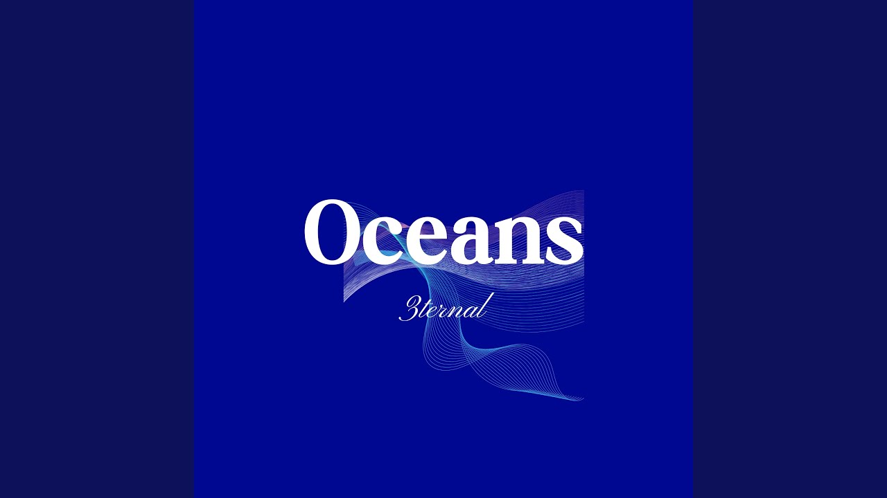 Watch Oceans on YouTube Watch Oceans on YouTube