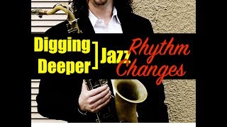 Digging Deeper #82 - "Rhythm Changes 101" and Salt Peanuts/ Lester Leaps In