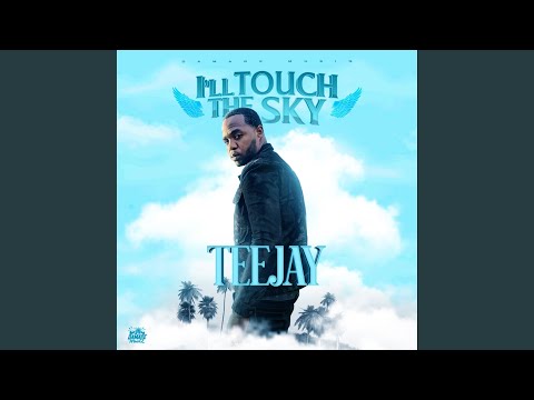 Teejay & Damage Musiq - I'll Touch the Sky