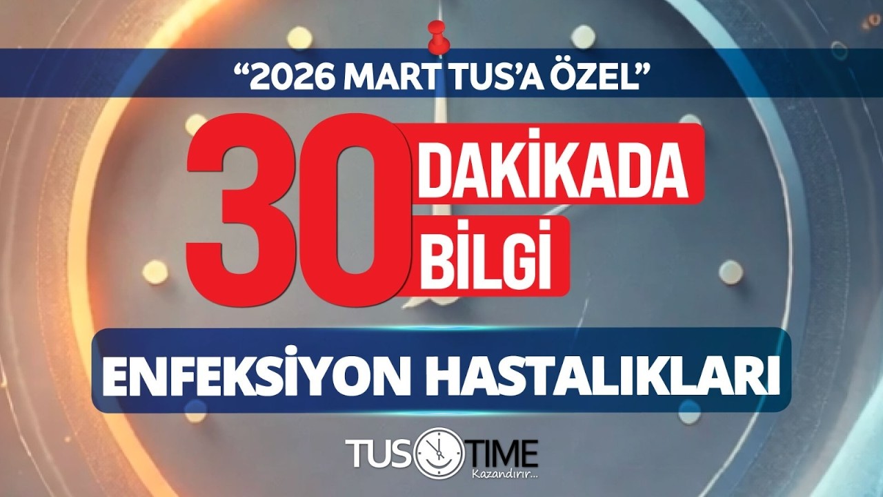 30 Dakikada 30 Bilgi - Enfeksiyon Hastalıkları