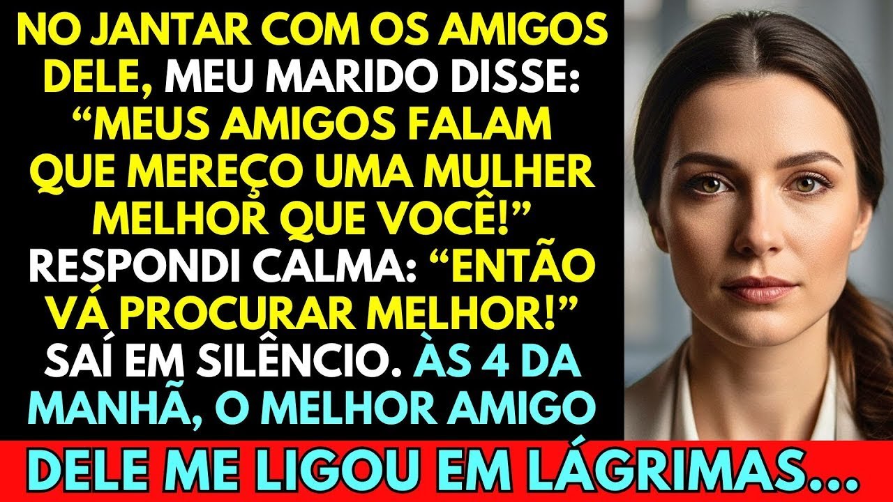 NO JANTAR COM OS AMIGOS, MEU MARIDO DISSE 