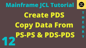 Create PDS - Copy Data from PS to PS & PDS to PDS - Mainframe JCL Practical Tutorial - Part 12