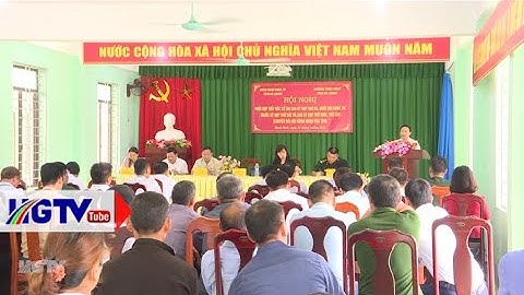 Đoàn ĐBQH khóa XV tỉnh Hà Giang tiếp xúc cử tri xã Bạch Đích