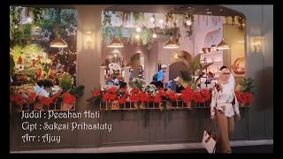 PECAHAN HATI : SUKESI PRIHASTUTY