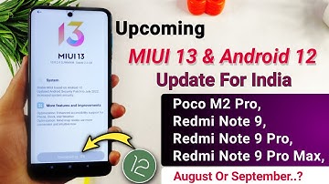 MIUI 13 & Android 12 Upcoming India Update For Redmi Note 9, 9 Pro, Max, Poco M2 Pro, Official Date