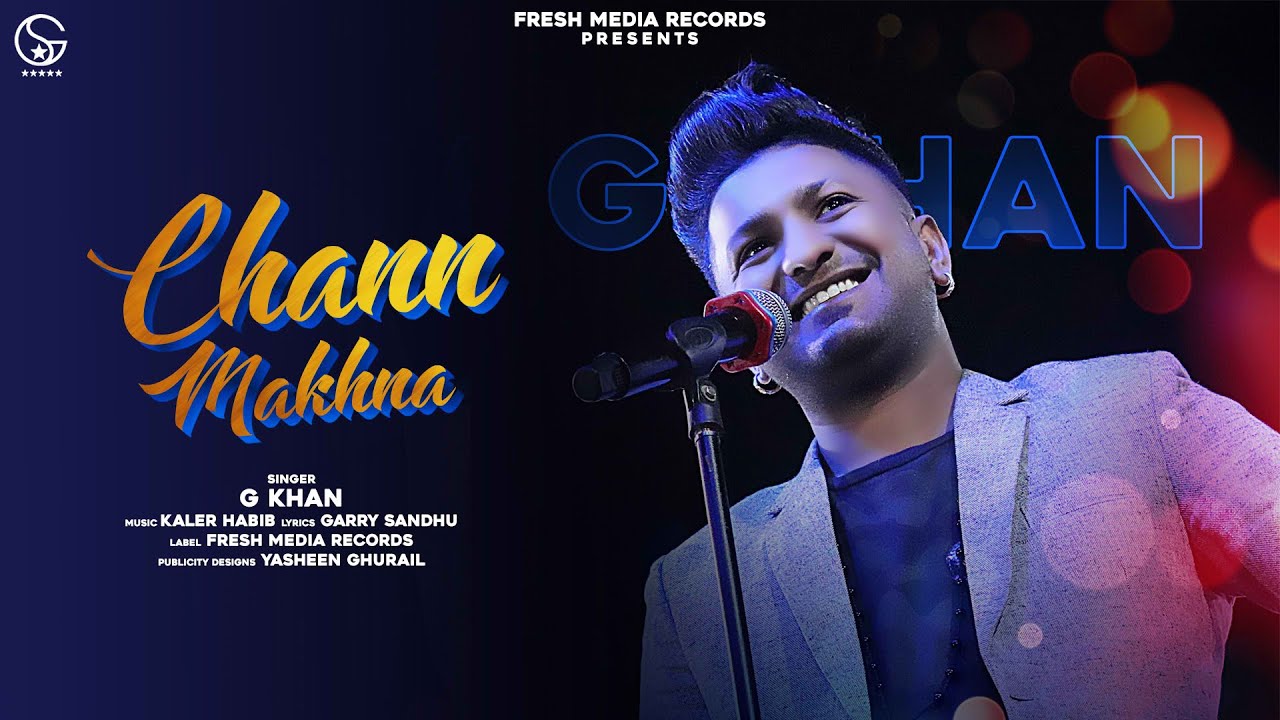 G Khan | Chann Makhna | Garry Sandhu | Full Song 2020 | Fresh Media Records