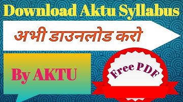 || How to Download AKTU Syllabus || B.Tech 1st ,2nd and all year ||