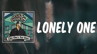 Lonely One (Lyrics) - Luke Combs