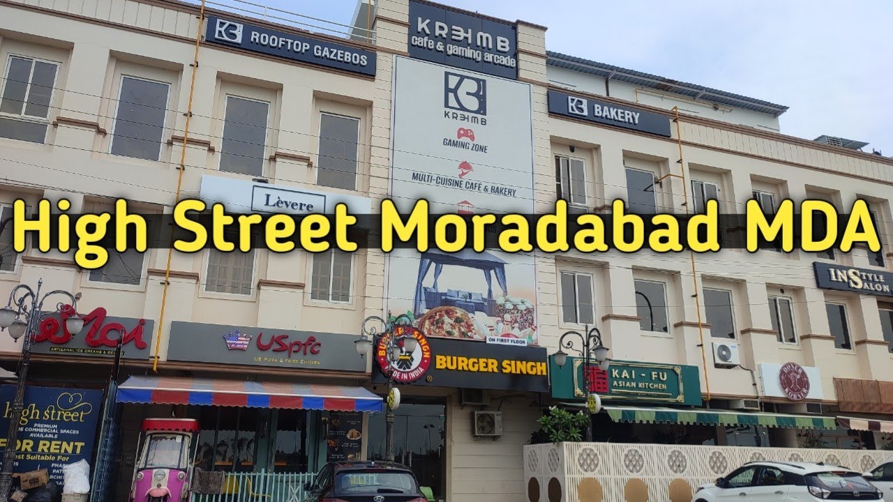 High Street in Moradabad Best place Moradabad High Street Building