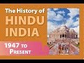 The History of Hindu India, 1947 to Present