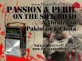 Trailer: Passion & Peril on the Silk Road: A Thriller in Pakistan & China