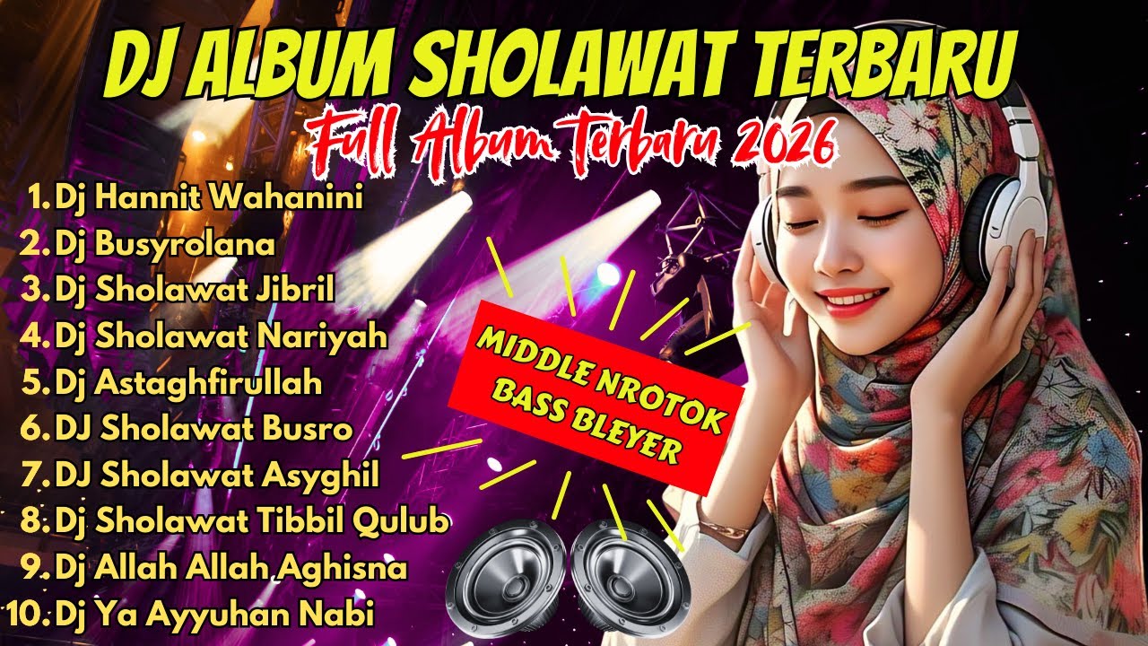 DJ SHOLAWAT TERBARU 2026 FULL ALBUM - SPECIAL BULAN RAMADHAN | SLOW BASS X HOREG