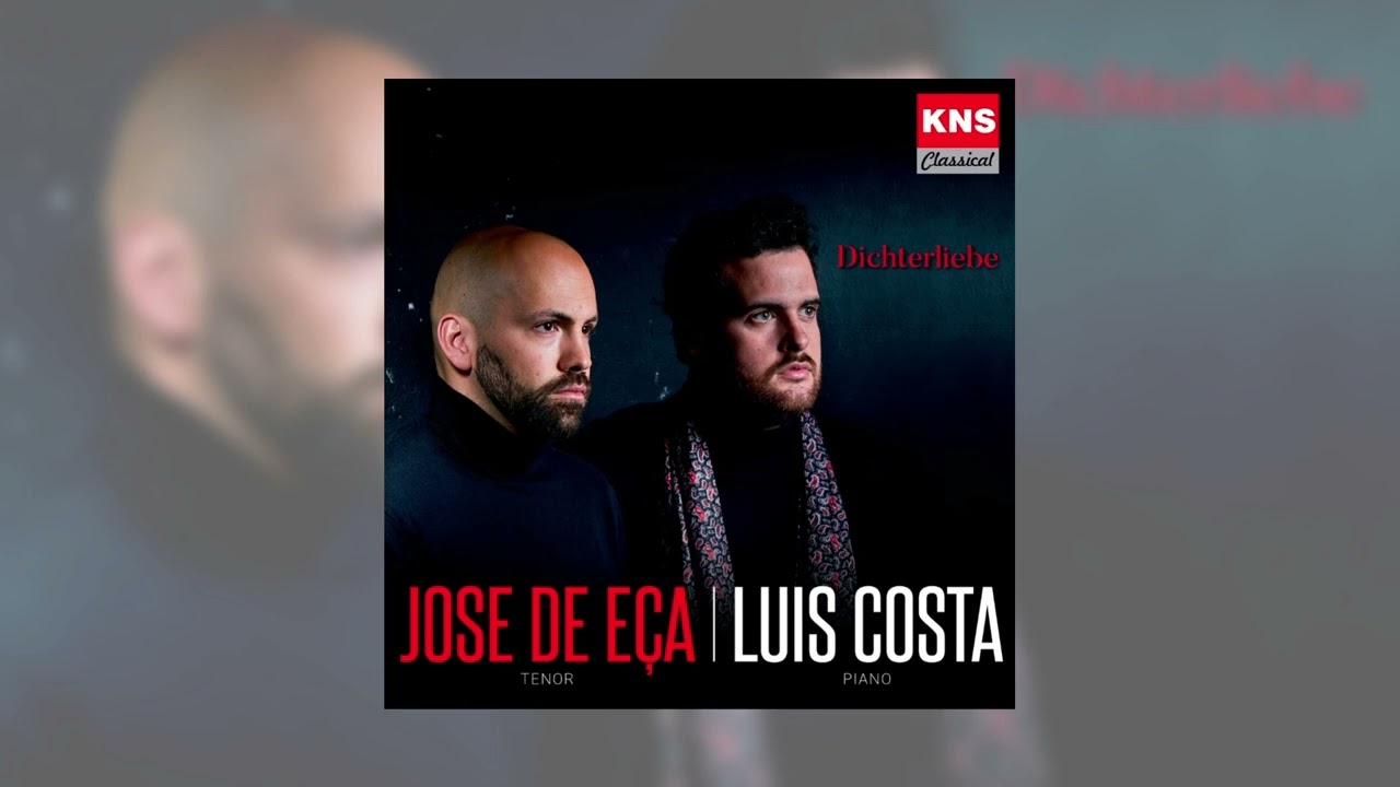 José de Eça & Luis Costa - R. Schumann: Dichterliebe Op.48: IV. Wenn ich in deine Augen seh