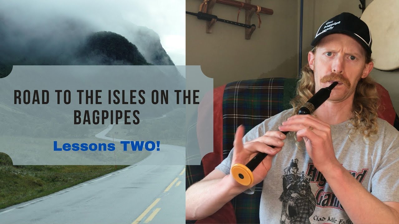 How to play Road to the Isles on the Bagpipes Lesson 2 YouTube