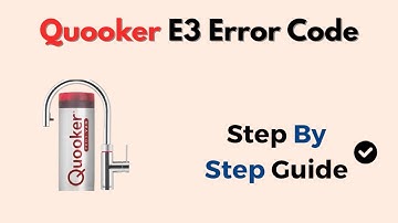 Quooker E3 Error Code – Meaning & Step-by-Step Fix Guide