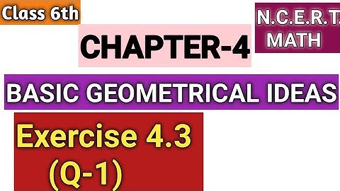 Q-1 Exercise 4.3 ll Chapter 4 Basic Geometrical Ideas ll Class 6th NCERT Math ll