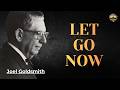 LET GO NOW – The Spiritual Shift That Changes Reality | Joel Goldsmith