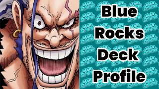 ROCKS D XEBEC DECK PROFILE | OP17 Blue | One Piece TCG OPTCG Meta