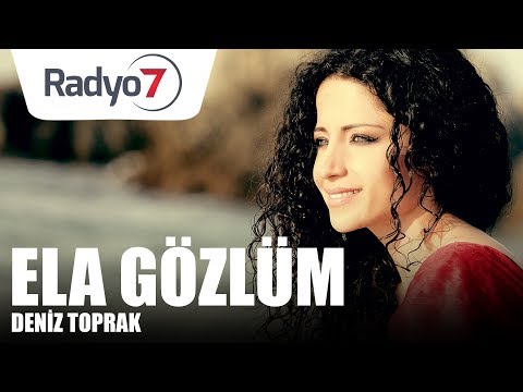 Ela Gözlüm Ben Bu Elden Gidersem - DENİZ TOPRAK