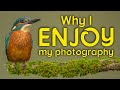 Why I enjoy photography -  A discussion of my favourite videos