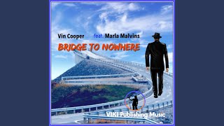 Bridge to Nowhere (feat. Marla Malvins) - Vin Cooper
