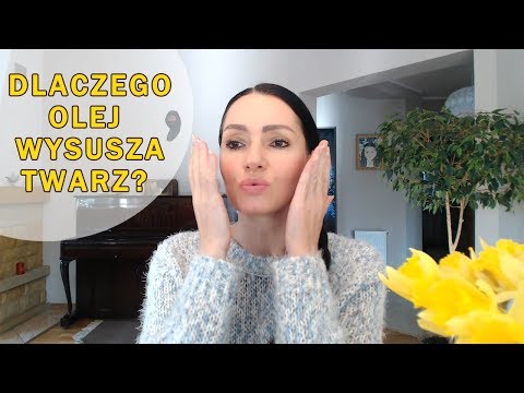 Dlaczego olej wysusza skórę? Jak go prawidłowo nakładać aby nie wysuszał.