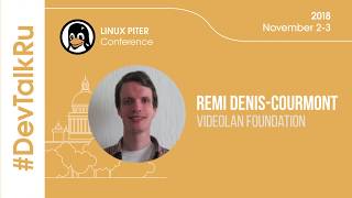 [ENG] #DevTalkRu at #LinuxPiter with Remi Denis Courmont (VideoLAN foundation)