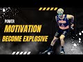 Strength power  speed training motivation