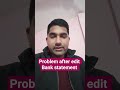 If you are editing bank statements then problems in career #bankstatement #editbankstatement #2027