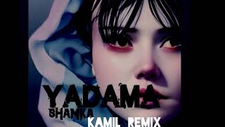 Shamka Ýadama (Kamil Remix)