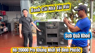 Đã Quá Nhỉ-Anh Không Nghĩ Mạnh Đến Vậy”Hd-20000 Pro Siêu Phẩm To Khủng Bàn Giao Set-Up Về Bình Phước