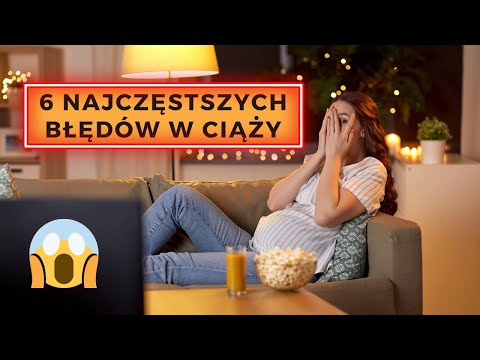 Wideo: 5 złych nawyków, które mogą cię powstrzymać przed zajściem w ciążę