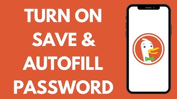 How To Enable Save & Autofill Password On DuckDuckGo