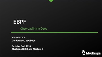 Mastering Performance Troubleshooting with eBPF: Insights by Kabilesh (Co-Founder, Mydbops)