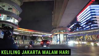 Keliling Jakarta Malam Hari 2023