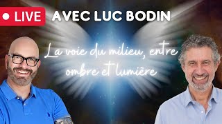 Luc BODIN : entre ombre et lumière