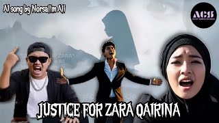 JUSTICE FOR ZARA QAIRINA - AI song by Norsalim Ali (Official Music Video)