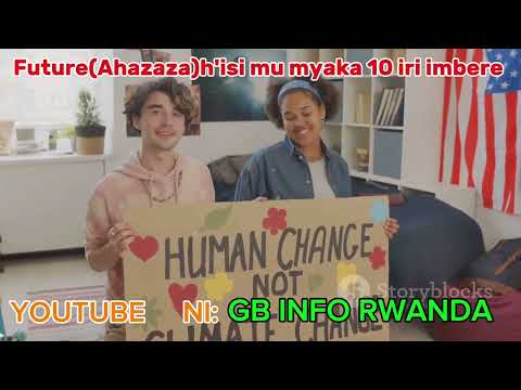 🌱Dore Isi Nshya Iri Kuvuka: Umva Uko muri 2036 isi Izaba Imeze| GB INFO RWANDA
