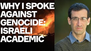 Why I Spoke Against Genocide - Israeli Academic W Prof Lee Mordechai