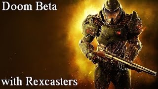 Welcome!!! II Doom Beta with Rexcasters