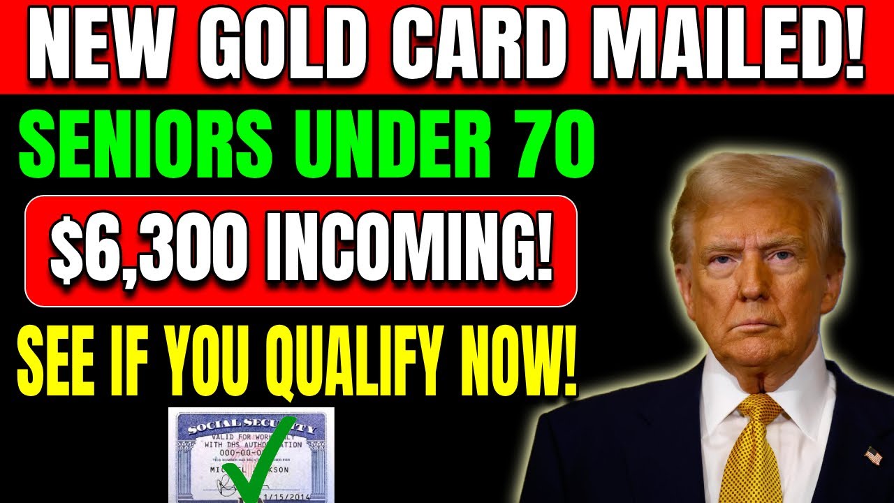 NEW GOLD BENEFIT CARD: $6300 Stimulus for Social Security Beneficiaries Under 70—Mailings Have Begun