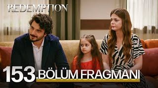 Esaret 153. Bölüm Fragmanı | Redemption Episode 153 Promo