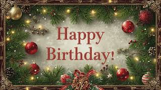 A "Happy Birthday" Christmas Theme / Screensaver / Wallpaper / 4K / Frame Art / TV Art